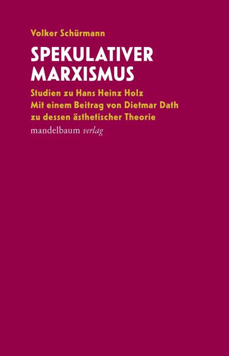 Volker Schürmann: Spekulativer Marxismus, Buch