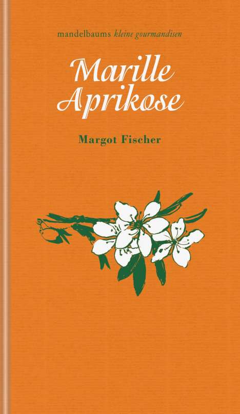 Fischer Margot: Marille / Aprikose, Buch