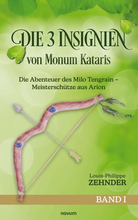 Louis-Philippe Zehnder: Die 3 Insignien von Monum Kataris, Buch