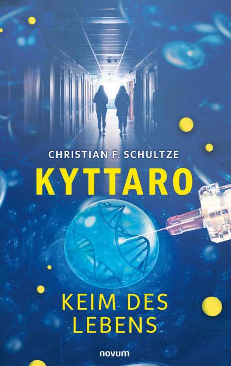 Christian F. Schultze: Kyttaro ¿ Keim des Lebens, Buch