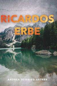 Andrea Seyfried-Artner: Ricardos Erbe, Buch
