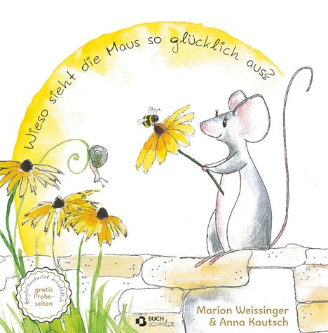 Marion Weissinger: Wieso sieht die Maus so glücklich aus?, Buch