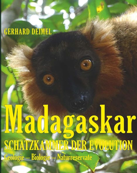 Gerhard Deimel: Madagaskar - Schatzkammer Der Evolution, Buch