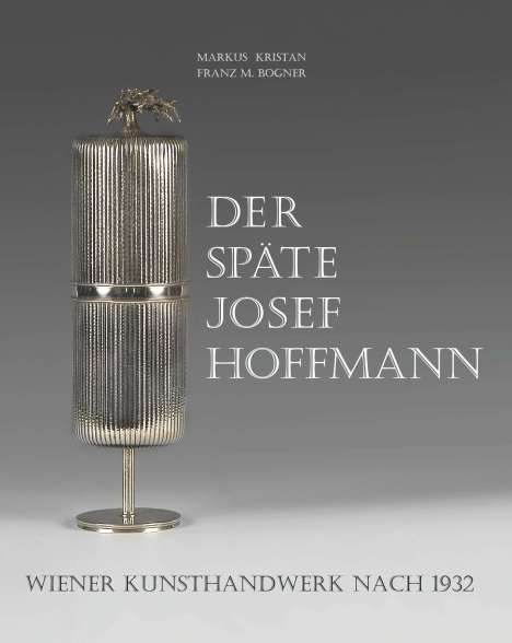 Markus Kristan: Der späte Josef Hoffmann, Buch