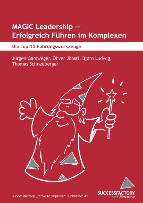 Jürgen Gamweger: MAGIC Leadership - erfolgreich Führen im Komplexen, Buch