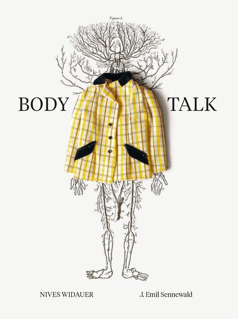 "BODY TALK" in großen Buchstaben. Illustration eines Nervensystems, darüber ein gelbes kariertes Kleidungsstück.