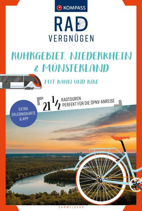 KOMPASS Radvergnügen Ruhrgebiet, Niederrhein &amp; Münsterland mit Bahn und Bike, Buch