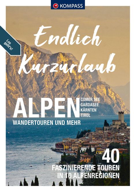 Lisa Aigner: KOMPASS Endlich Kurzurlaub - Alpen, Buch