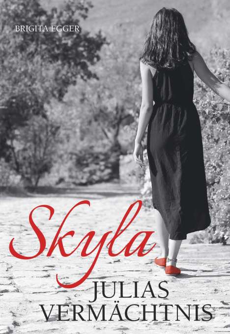 Brigita Egger: Skyla - Julias Vermächtnis, Buch