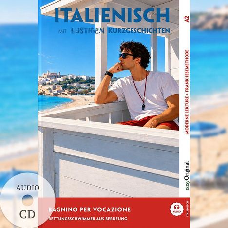 "Italienisch mit lustigen Kurzgeschichten", "Bagnino per vocazione", "Rettungsschwimmer aus Berufung". Ein Mann beobachtet das Meer.