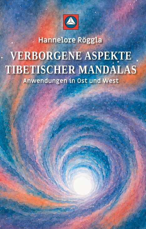 Titel: "Verborgene Aspekte Tibetischer Mandalas" von Hannelore Röggla. Abstrakte Spirale in Blau und Orange.