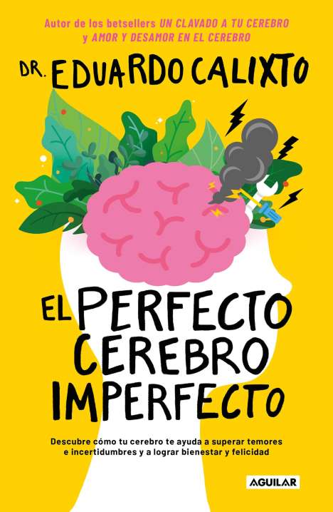 Eduardo Calixto: El Perfecto Cerebro Imperfecto / The Perfect Imperfect Brain, Buch