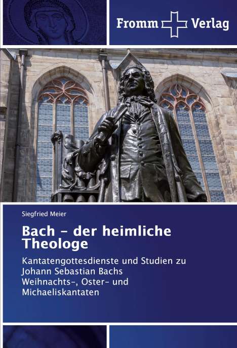 Siegfried Meier: Bach - der heimliche Theologe, Buch