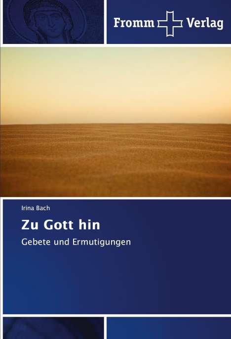 Irina Bach: Zu Gott hin, Buch