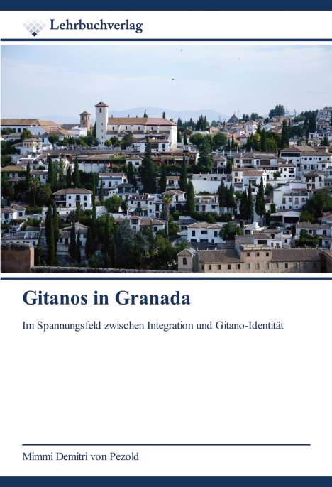 Mimmi Demitri von Pezold: Gitanos in Granada, Buch