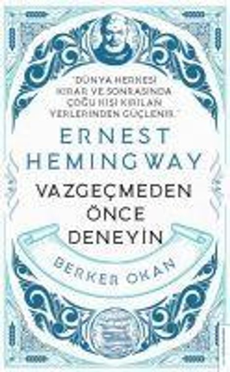 Berker Okan: Vazgecmeden Önce Deneyin - Ernest Hemingway Cep Boy, Buch