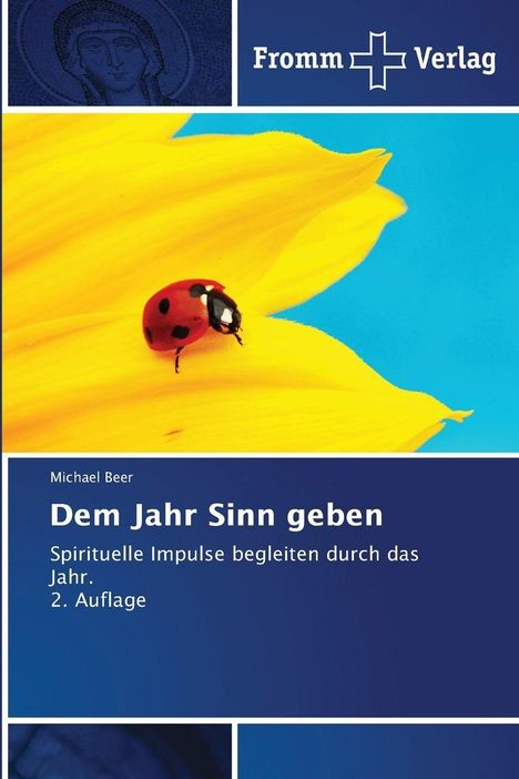 "Fromm Verlag" und "Dem Jahr Sinn geben", roter Marienkäfer auf gelbem Blütenblatt vor blauem Hintergrund.
