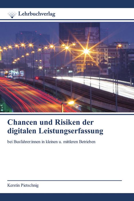 Oben “Lehrbuchverlag” mit Logo. Titel: “Chancen und Risiken der digitalen Leistungserfassung”. Straße bei Nacht.
