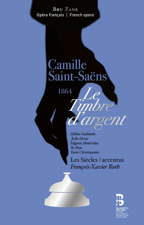 Camille Saint-Saens (1835-1921): Le Timbre d'Argent, 2 CDs