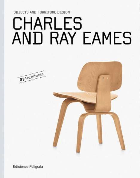 Charles and Ray Eames: Objects and Furniture Design, Buch