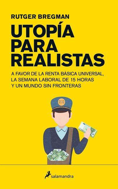 Rutger Bregman: Utopia Para Realistas/ Utopia for Realists, Buch