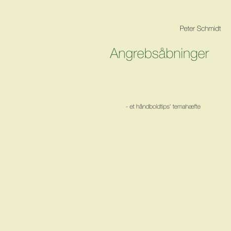 Peter Schmidt: Angrebsåbninger, Buch