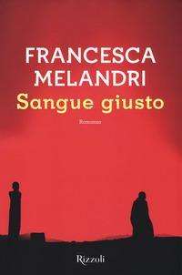 Francesca Melandri: Melandri, F: Sangue giusto, Buch