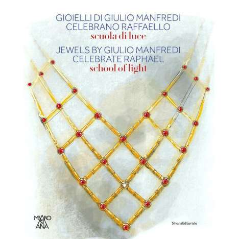 Jewels by Giulio Manfredi Celebrate Raphael: School of Light, Buch