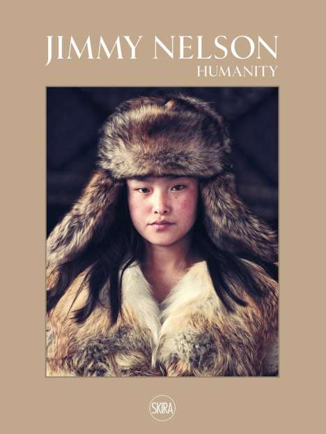 Jimmy Nelson: Jimmy Nelson: Humanity, Buch