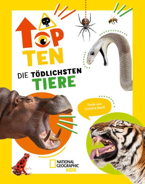 Cristina Banfi: Die tödlichsten Tiere. Ein aufregendes Count-Down der gefährlichsten Tiere (Top Ten), Buch