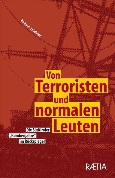Helmut Feichter: Von Terroristen und normalen Leuten, Buch