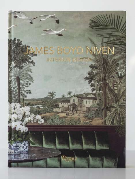 James Boyd Niven: James Boyd Niven: Interior Design, Buch