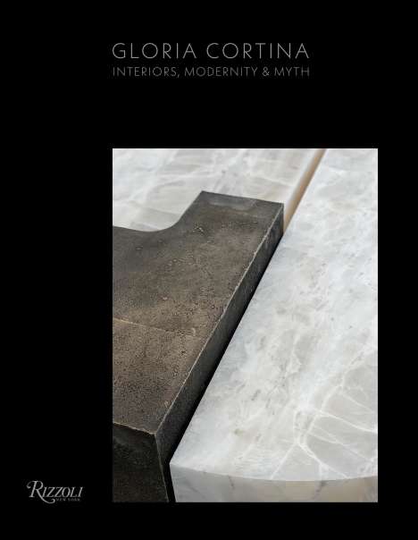 Gloria Cortina: Interiors, Modernity &amp; Myth, Buch