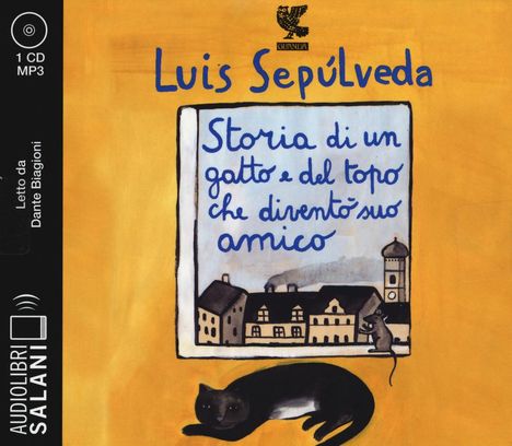 Text: "Luis Sepúlveda. Storia di un gatto e del topo che diventò suo amico. Letto da Dante Biagioni." Illustration: Katze und Stadt.