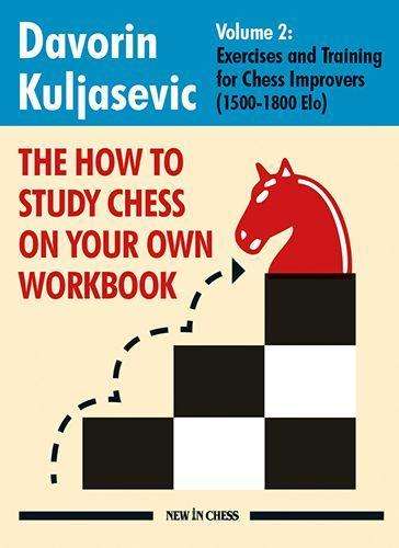 Davorin Kuljasevic: The How to Study Chess on Your Own Workbook Volume 2, Buch