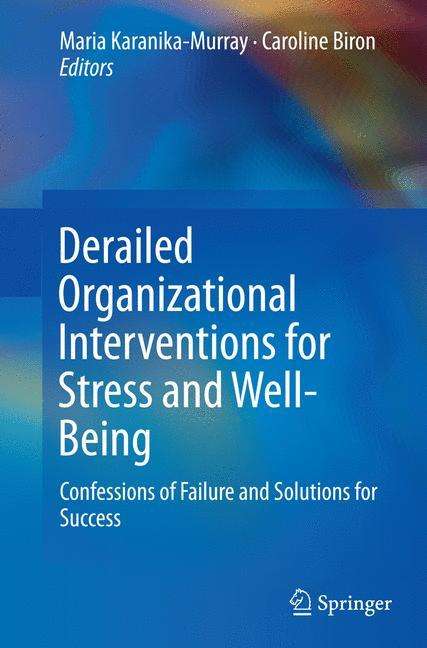 Derailed Organizational Interventions for Stress and Well-Being, Buch