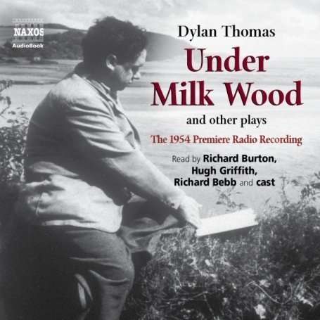 Dylan Thomas: Under Milk Wood and Other Plays, CD