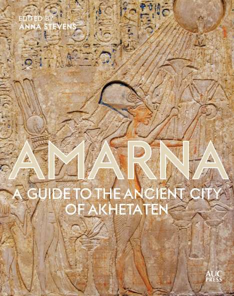 Anna Stevens: Amarna, Buch