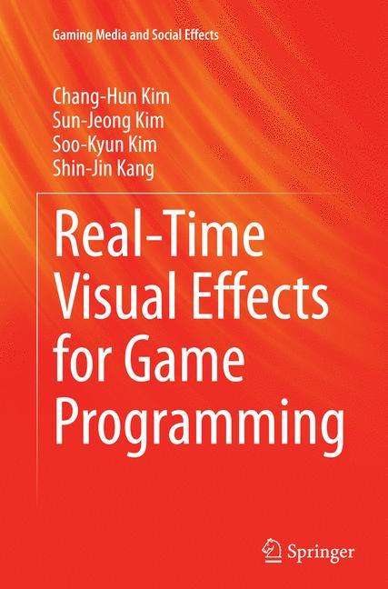 Chang-Hun Kim: Real-Time Visual Effects for Game Programming, Buch