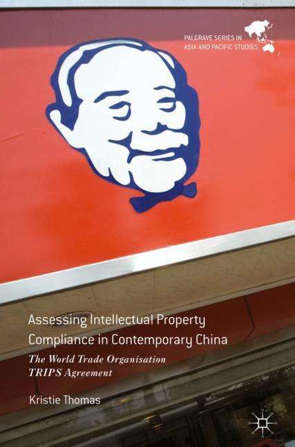 Kristie Thomas: Assessing Intellectual Property Compliance in Contemporary China, Buch