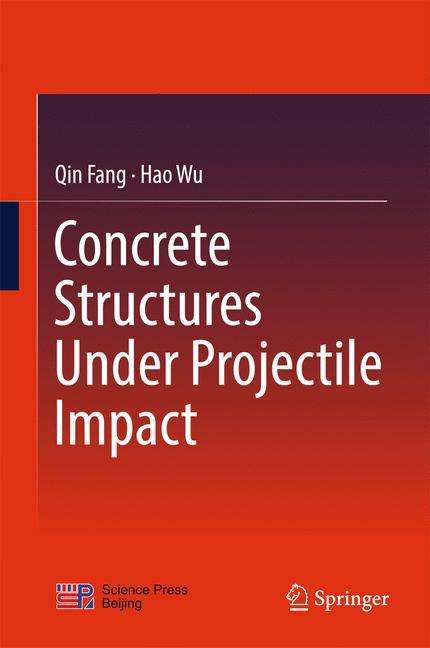 Hao Wu: Concrete Structures Under Projectile Impact, Buch