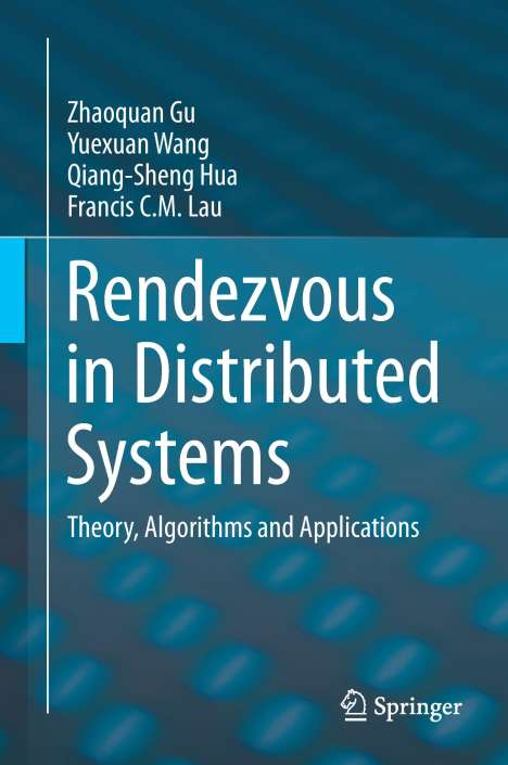 Zhaoquan Gu: Rendezvous in Distributed Systems, Buch