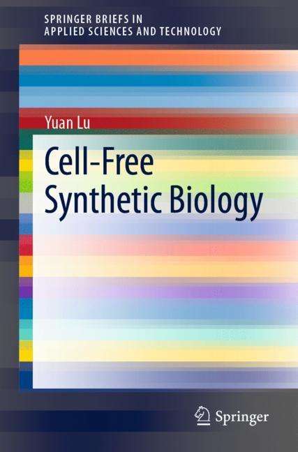 Yuan Lu: Cell-Free Synthetic Biology, Buch