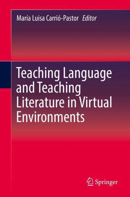 Teaching Language and Teaching Literature in Virtual Environments, Buch