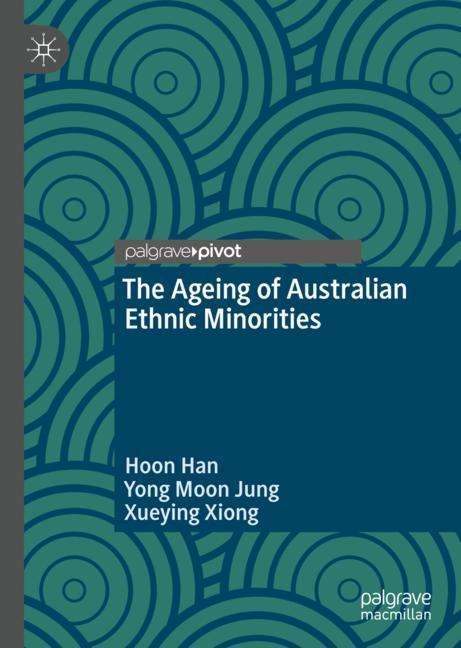 Hoon Han: The Ageing of Australian Ethnic Minorities, Buch