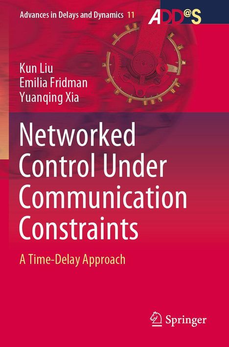 "Networked Control Under Communication Constraints: A Time-Delay Approach." Autoren: Kun Liu, Emilia Fridman, Yuanqing Xia.