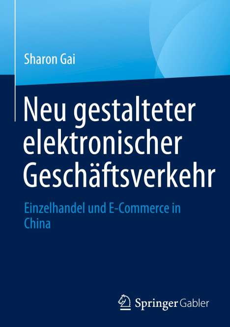 Sharon Gai: Neu gestalteter elektronischer Geschäftsverkehr, Buch