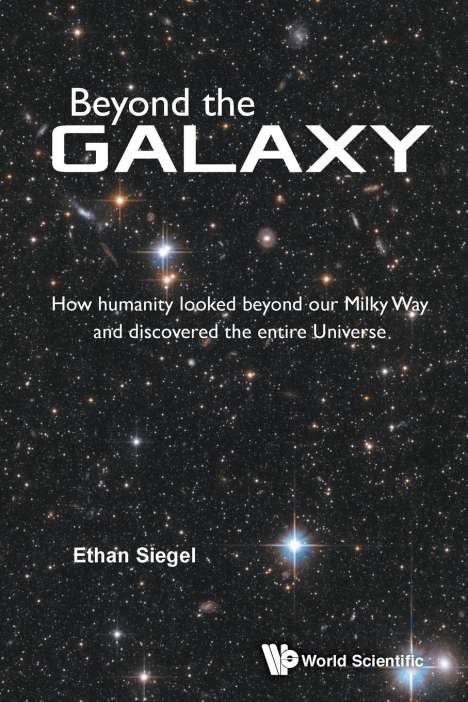 Ethan Siegel: Beyond The Galaxy, Buch