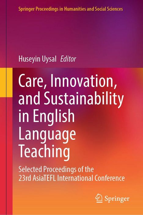 „Care, Innovation, and Sustainability in English Language Teaching“; Herausgeber: Huseyin Uysal. Orange-rot Hintergrund.