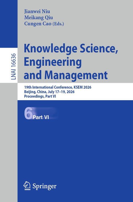 „Knowledge Science, Engineering and Management“, Konferenz KSEM 2026, Peking, 17.–19. Juli, Teil VI, Springer-Logo.